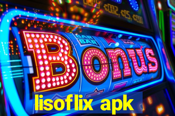 lisoflix apk